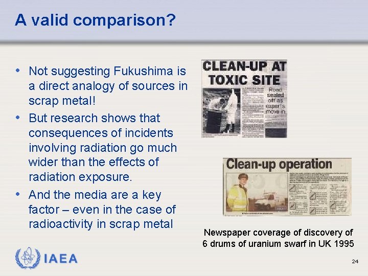 A valid comparison? • Not suggesting Fukushima is a direct analogy of sources in