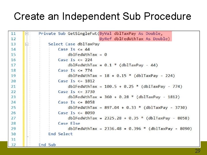Create an Independent Sub Procedure 29 