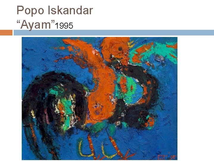 Popo Iskandar “Ayam” 1995 