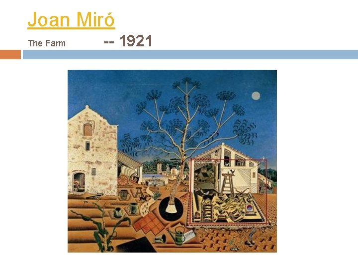 Joan Miró The Farm -- 1921 