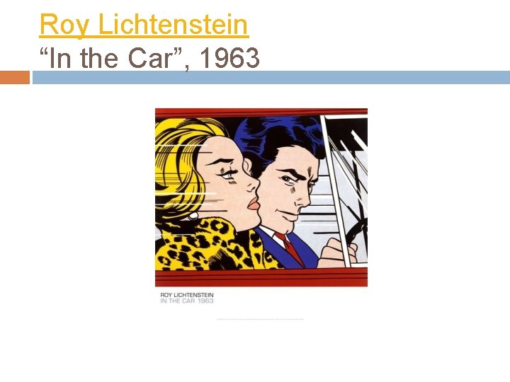 Roy Lichtenstein “In the Car”, 1963 