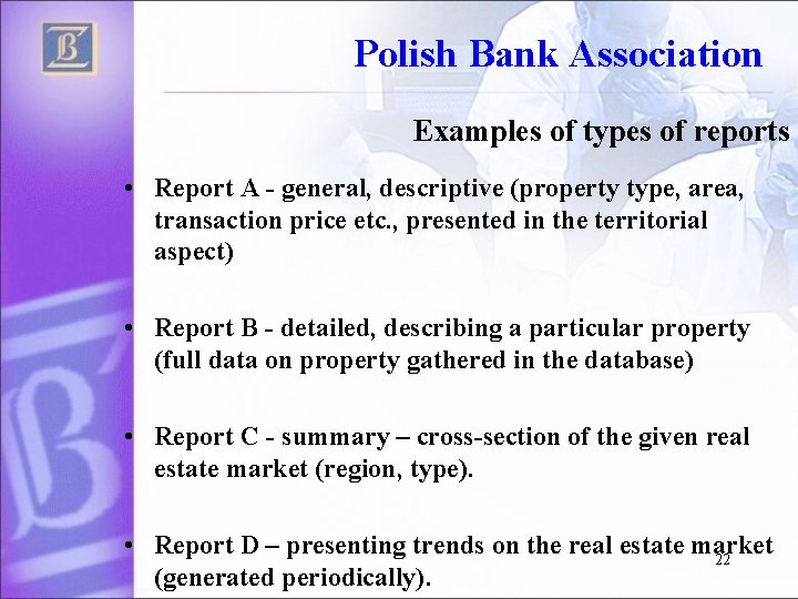Polish Bank Association Examples of types of reports • Report A - general, descriptive