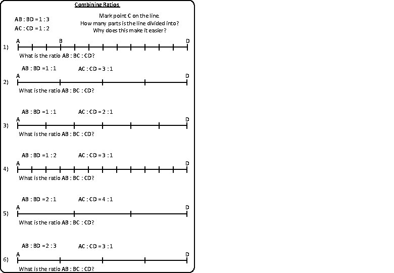 Combining Ratios Mark point C on the line. How many parts is the line