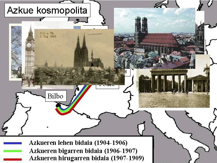 Azkue kosmopolita Londres Brusela Berlin Kolonia Paris Tours Bilbo Azkueren lehen bidaia (1904 -1906)