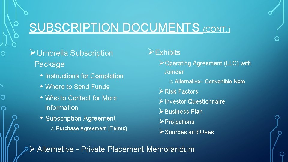 SUBSCRIPTION DOCUMENTS (CONT. ) ØUmbrella Subscription Package • Instructions for Completion • Where to