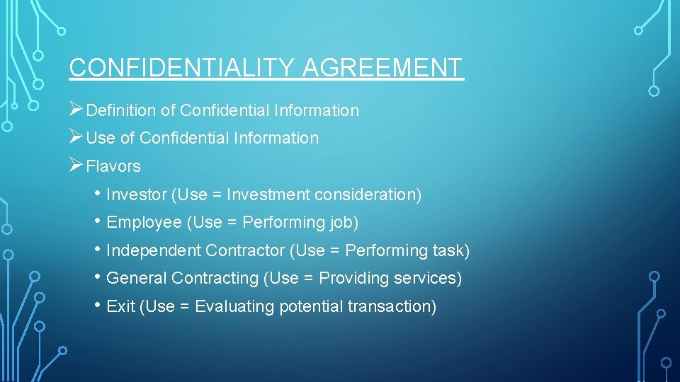 CONFIDENTIALITY AGREEMENT ØDefinition of Confidential Information ØUse of Confidential Information ØFlavors • Investor (Use