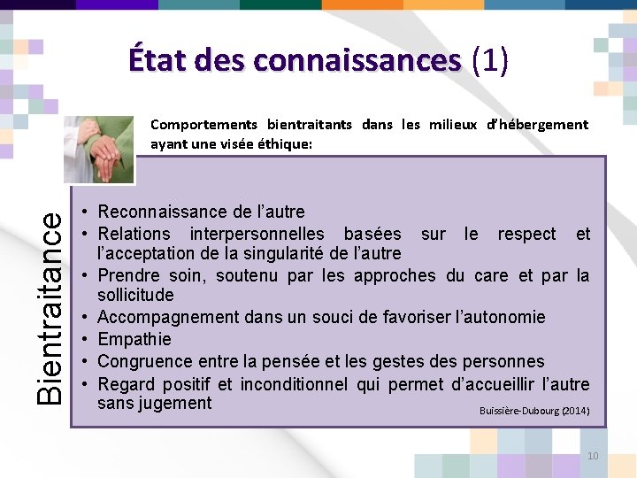 État des connaissances (1) État des connaissances Bientraitance Comportements bientraitants dans les milieux d’hébergement