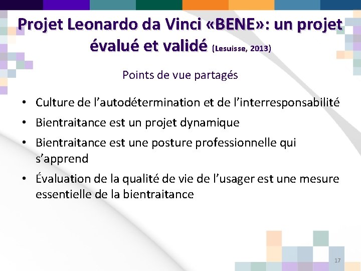 Projet Leonardo da Vinci «BENE» : un projet évalué et validé (Lesuisse, 2013) Points