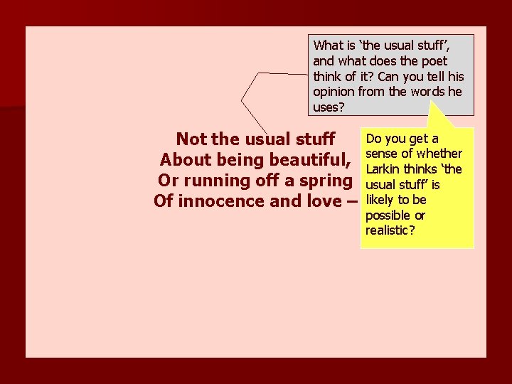 What is ‘the usual stuff’, and what does the poet think of it? Can What is ‘the usual stuff’, and what does the poet think of it? Can