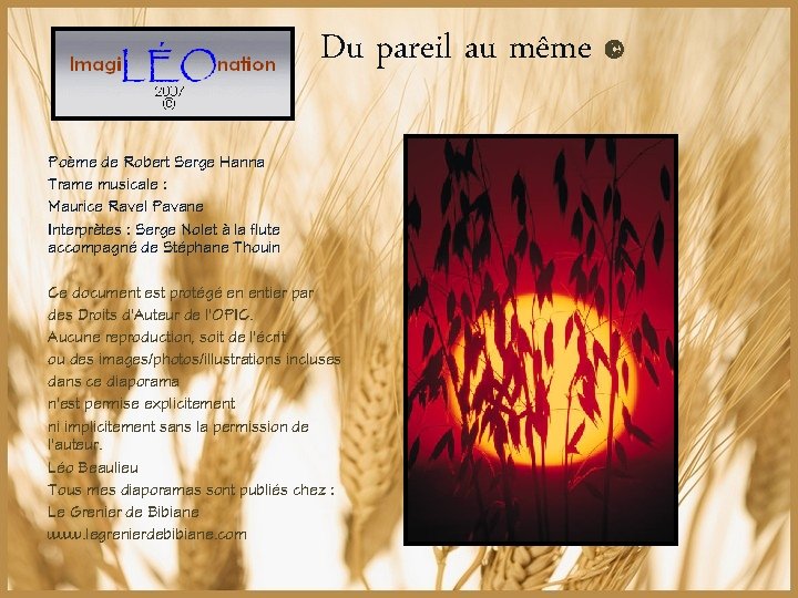 Du pareil au même © Poème de Robert Serge Hanna Trame musicale : Maurice