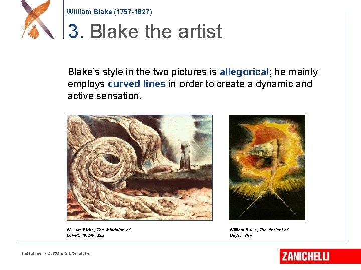 William Blake (1757 -1827) 3. Blake the artist Blake’s style in the two pictures