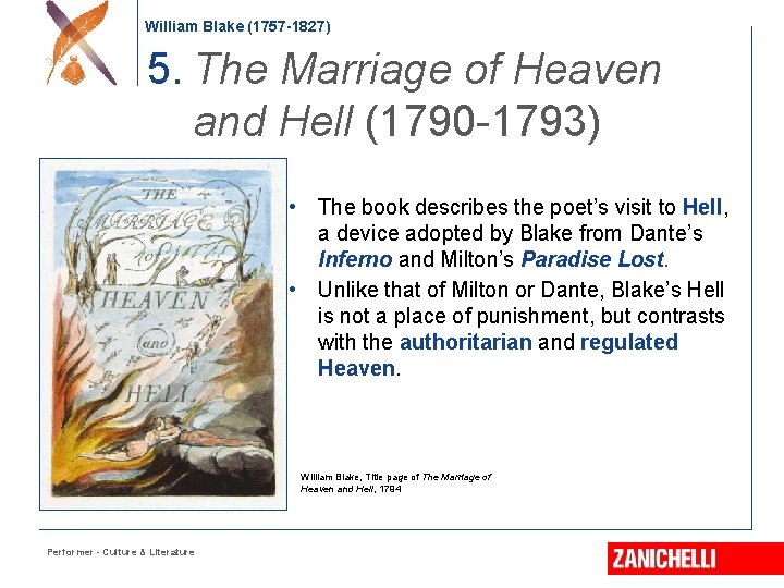 William Blake (1757 -1827) 5. The Marriage of Heaven and Hell (1790 -1793) •