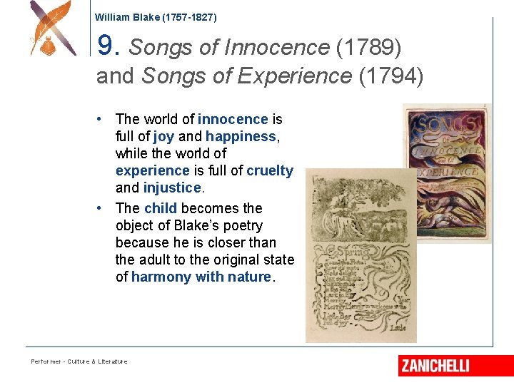 William Blake (1757 -1827) 9. Songs of Innocence (1789) and Songs of Experience (1794)