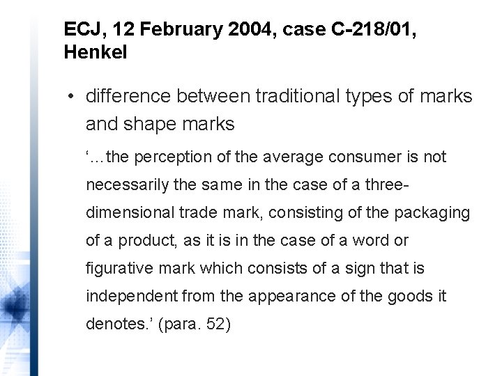 ECJ, 12 February 2004, case C-218/01, Henkel • difference between traditional types of marks
