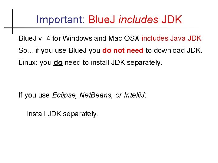 Important: Blue. J includes JDK Blue. J v. 4 for Windows and Mac OSX