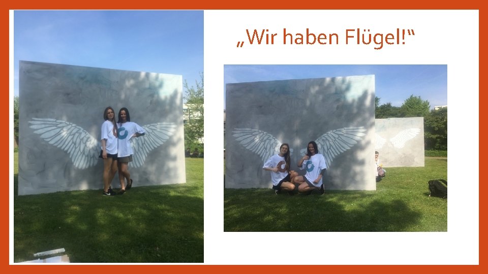 „Wir haben Flügel!“ 