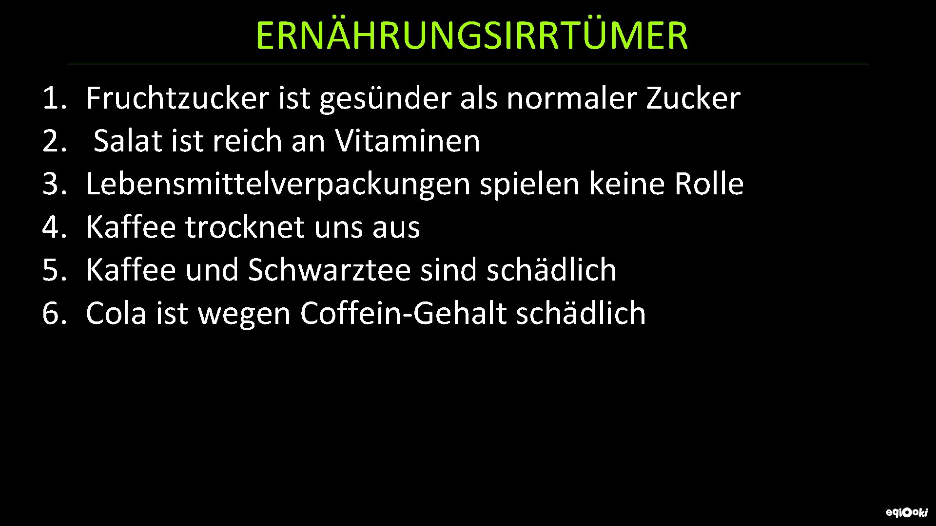 ERNÄHRUNGSIRRTÜMER 1. 2. 3. 4. 5. 6. Fruchtzucker ist gesünder als normaler Zucker Salat