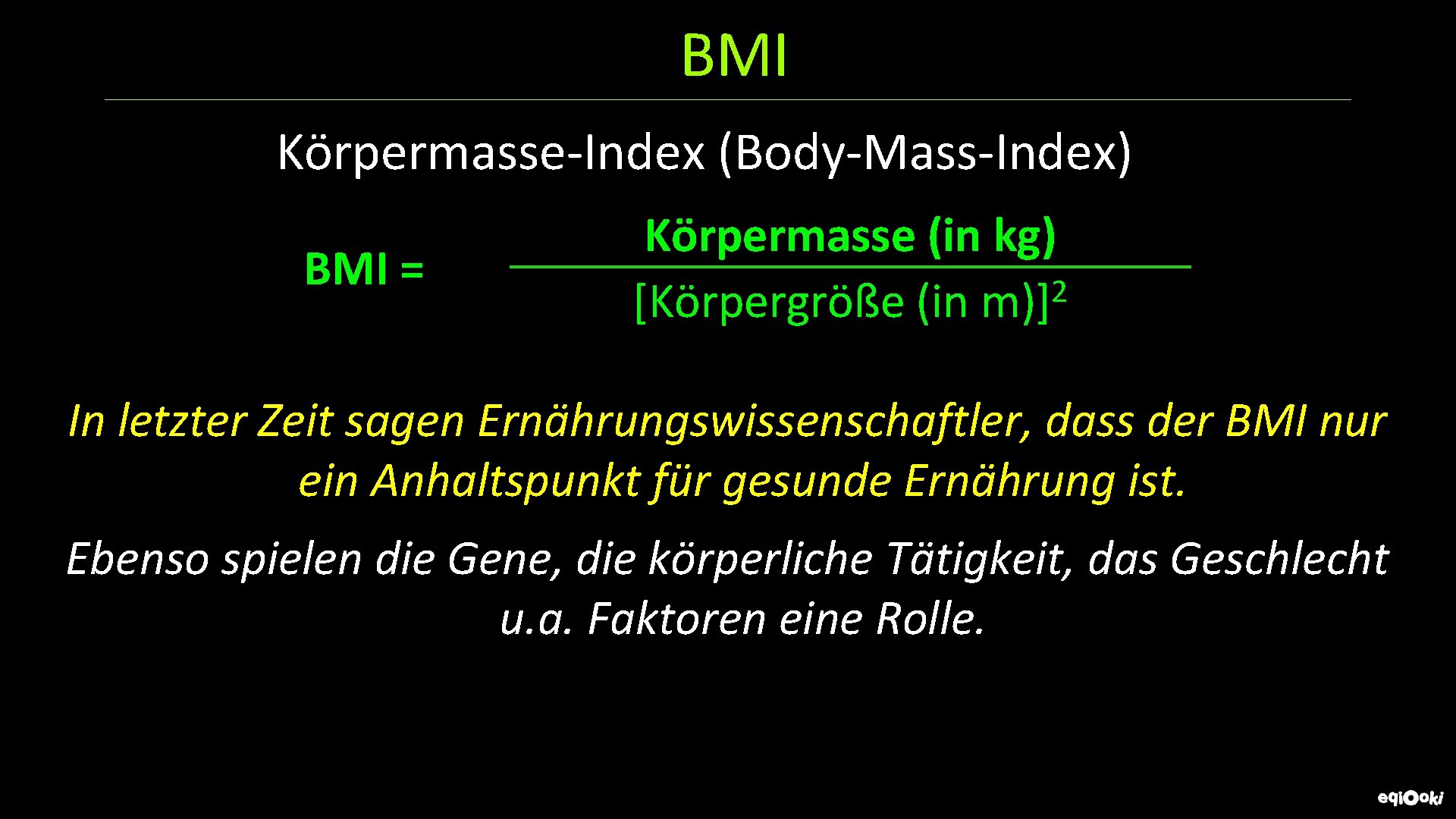 BMI Körpermasse-Index (Body-Mass-Index) BMI = Körpermasse (in kg) 2 [Körpergröße (in m)] In letzter