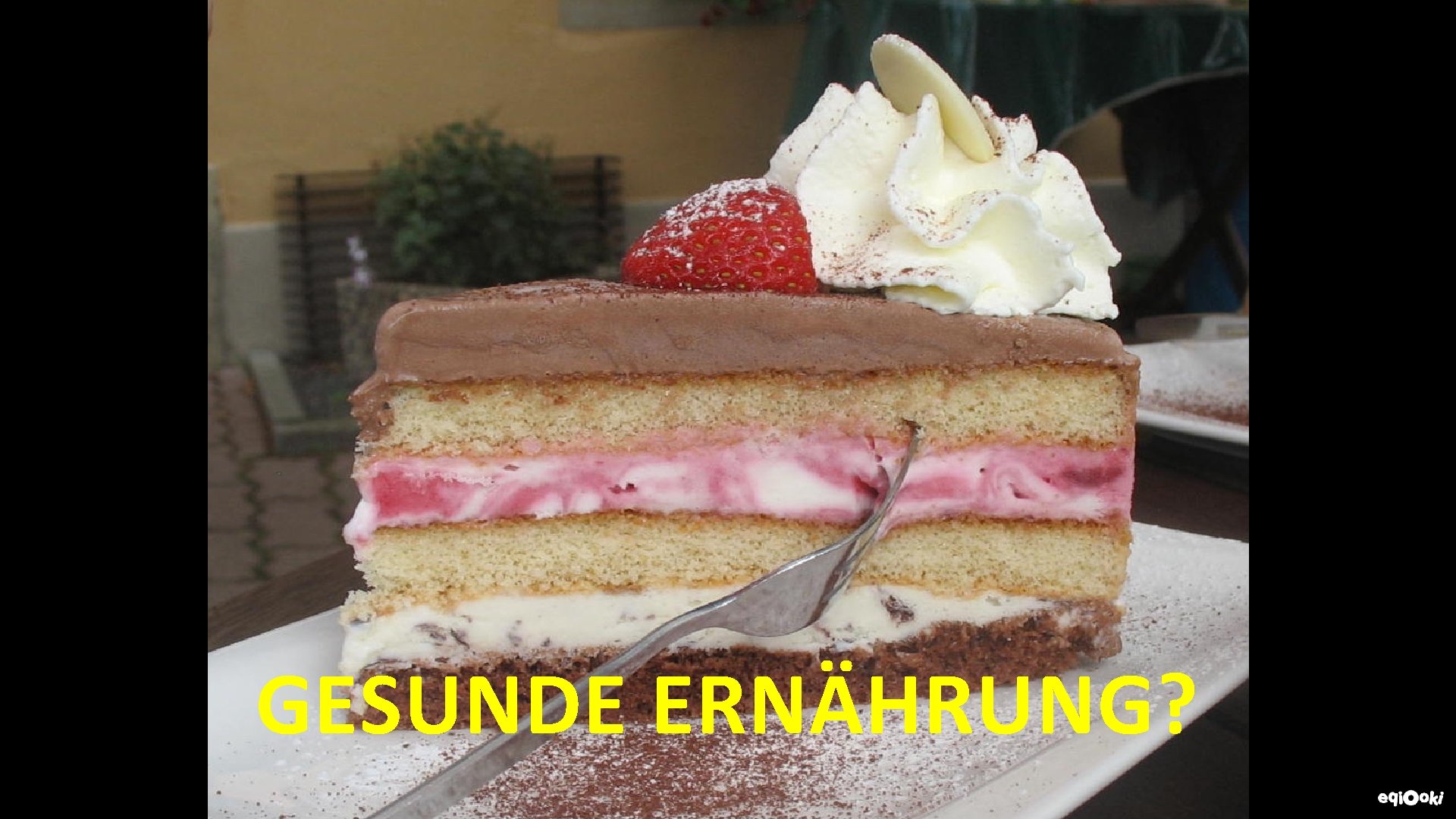 GESUNDE ERNÄHRUNG? 