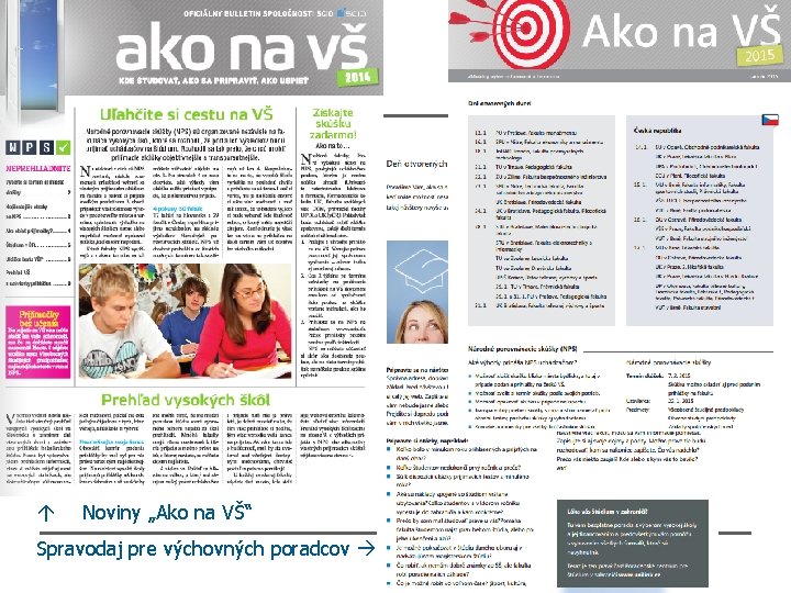 á Noviny „Ako na VŠ“ Spravodaj pre výchovných poradcov 