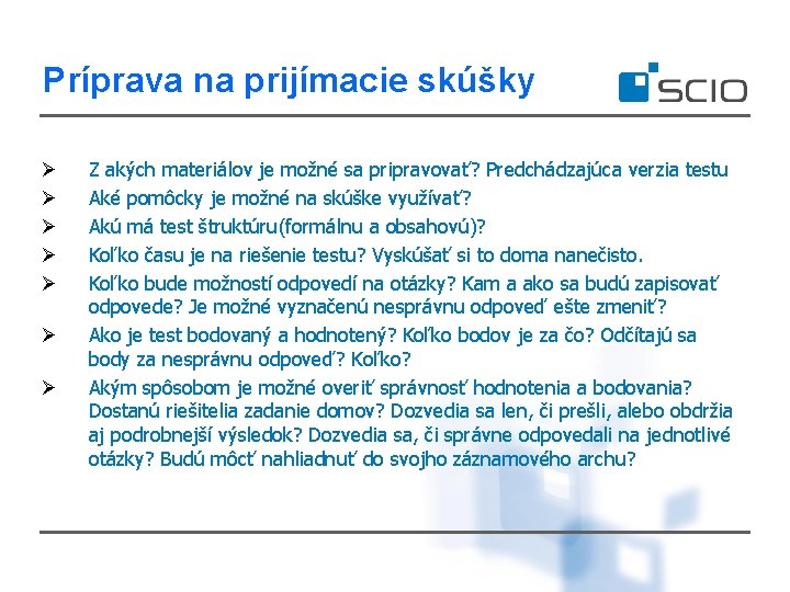 Príprava na prijímacie skúšky Ø Ø Ø Ø Z akých materiálov je možné sa