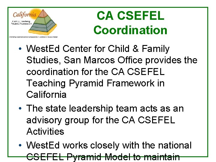 CA CSEFEL Coordination • West. Ed Center for Child & Family Studies, San Marcos
