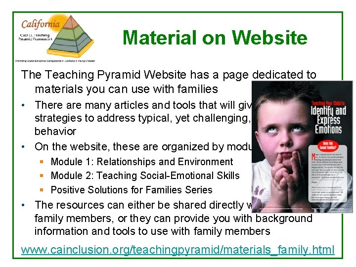Material on Website The Teaching Pyramid Website has a page dedicated to materials you