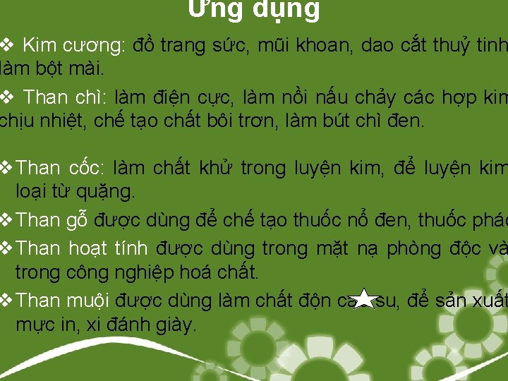 Ứng dụng v Kim cương: đồ trang sức, mũi khoan, dao cắt thuỷ tinh