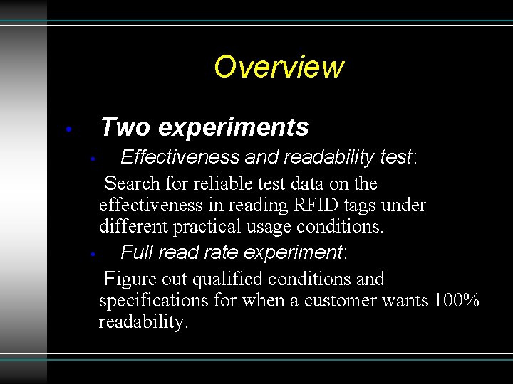 Overview Two experiments • Effectiveness and readability test: Search for reliable test data on
