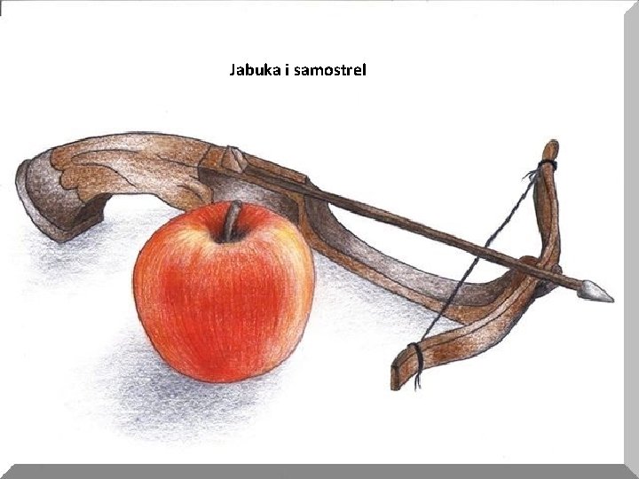 Jabuka i samostrel 