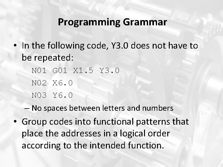 Programming Grammar • In the following code, Y 3. 0 does not have to