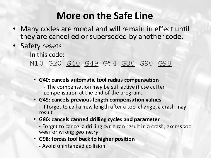 More on the Safe Line • Many codes are modal and will remain in
