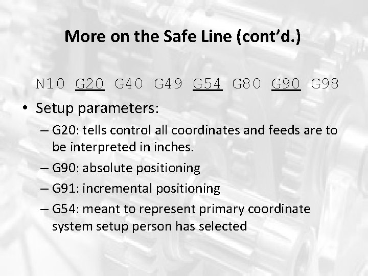 More on the Safe Line (cont’d. ) N 10 G 20 G 49 G