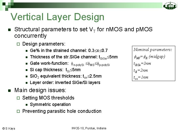 Vertical Layer Design n Structural parameters to set VT for n. MOS and p.