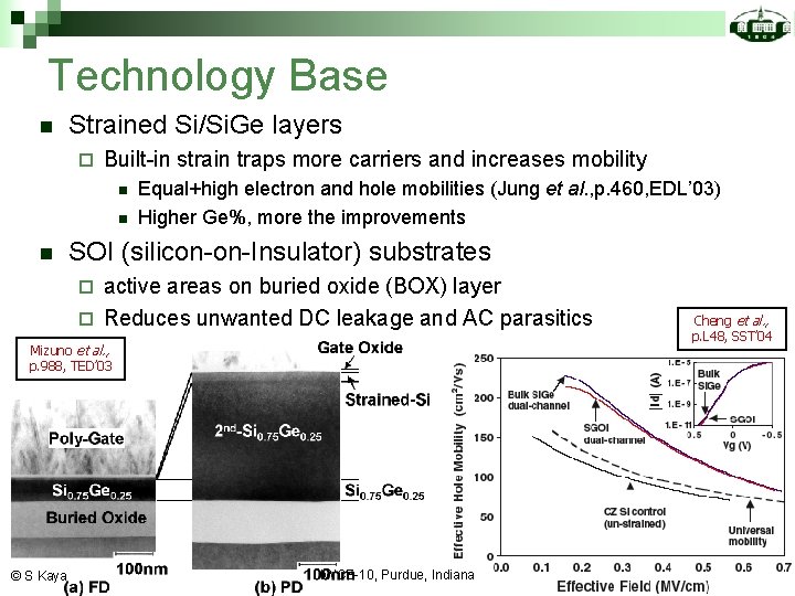 Technology Base n Strained Si/Si. Ge layers ¨ Built-in strain traps more carriers and