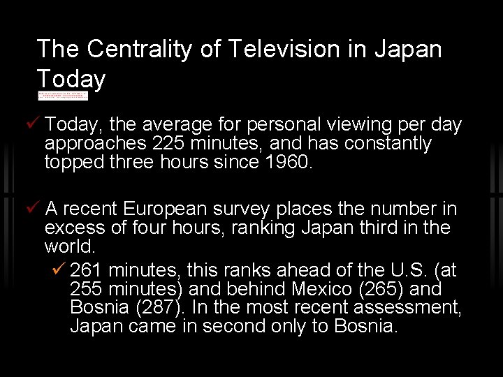 The Centrality of Television in Japan Today, the average for personal viewing per day