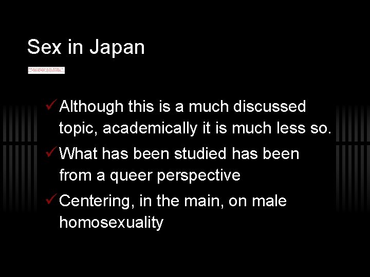 Sex in Japan Although this is a much discussed topic, academically it is much