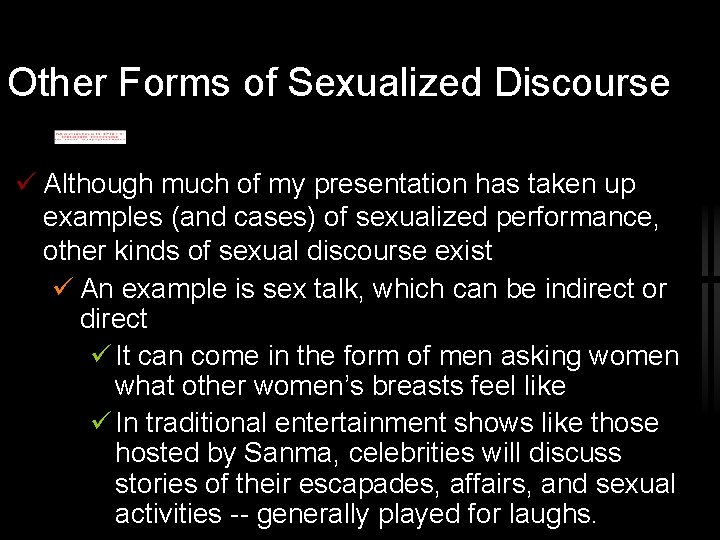Other Forms of Sexualized Discourse Although much of my presentation has taken up examples