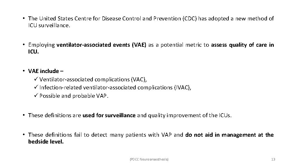  • The United States Centre for Disease Control and Prevention (CDC) has adopted