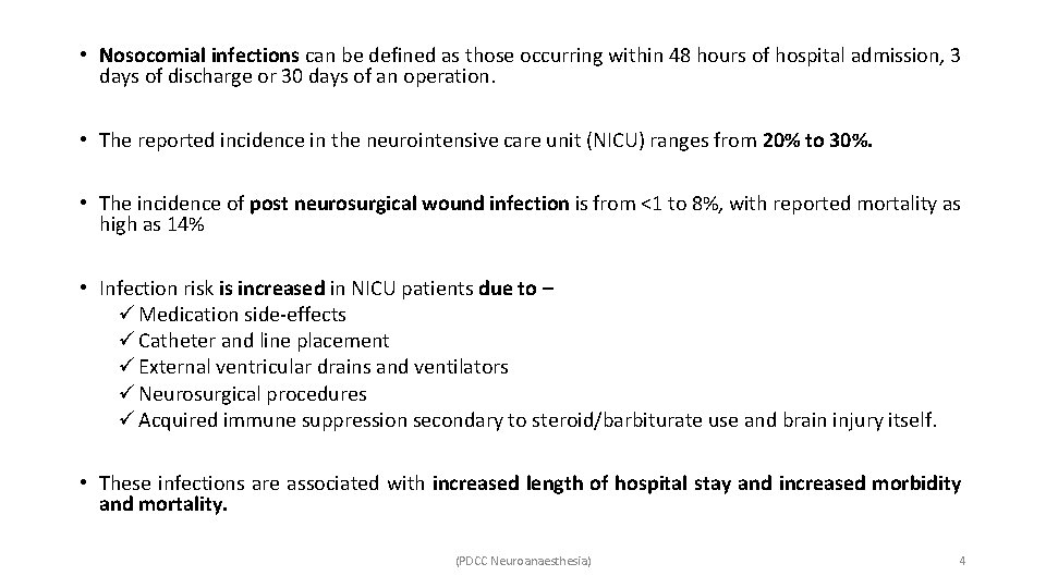  • Nosocomial infections can be defined as those occurring within 48 hours of