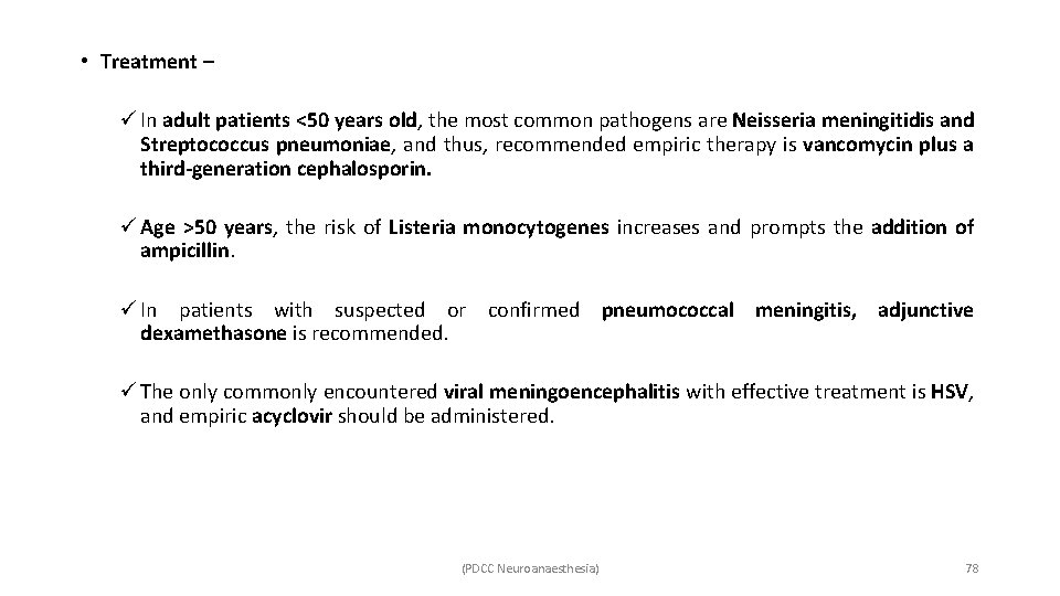  • Treatment – ü In adult patients <50 years old, the most common