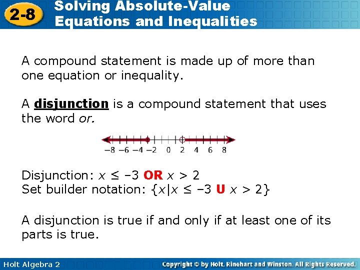 2 -8 Solving Absolute-Value Equations and Inequalities A compound statement is made up of