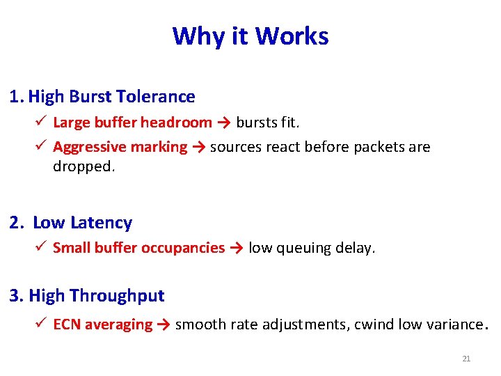Why it Works 1. High Burst Tolerance ü Large buffer headroom → bursts fit.