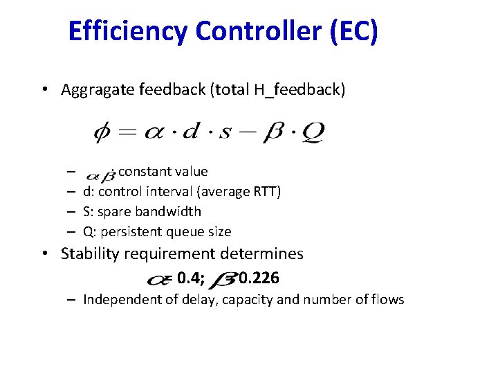 Efficiency Controller (EC) • Aggragate feedback (total H_feedback) – , : constant value –