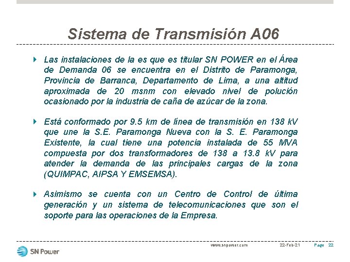 Sistema de Transmisión A 06 Las instalaciones de la es que es titular SN