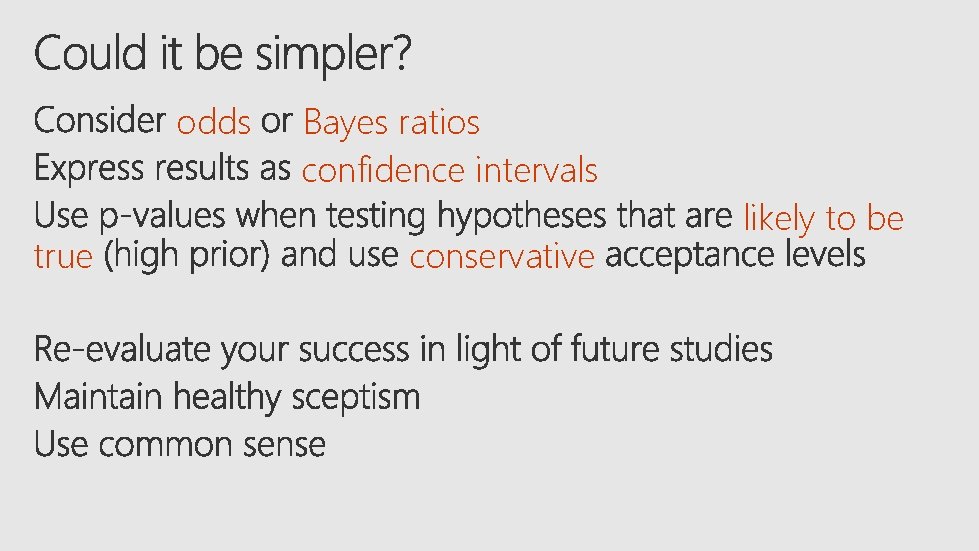 odds true Bayes ratios confidence intervals conservative likely to be 