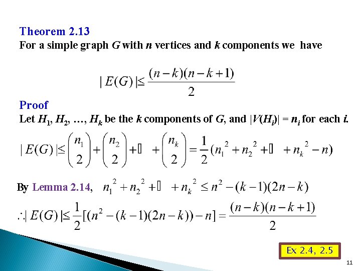 Theorem 2. 13 For a simple graph G with n vertices and k components