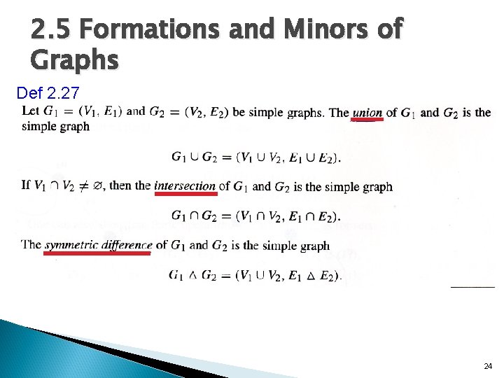 2. 5 Formations and Minors of Graphs Def 2. 27 24 