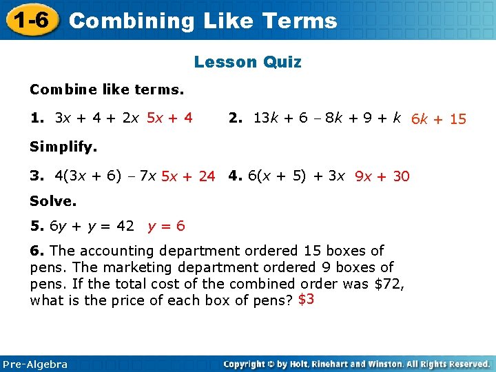 1 -6 Combining Like Terms Lesson Quiz Combine like terms. 1. 3 x +