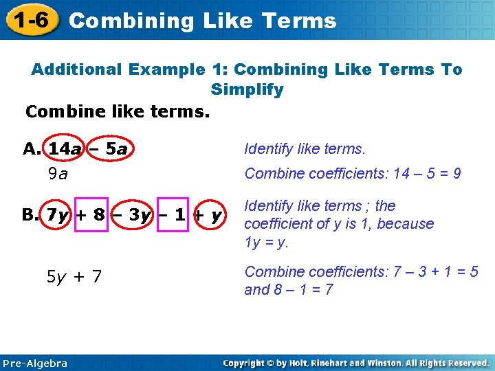 1 -6 Combining Like Terms Additional Example 1: Combining Like Terms To Simplify Combine